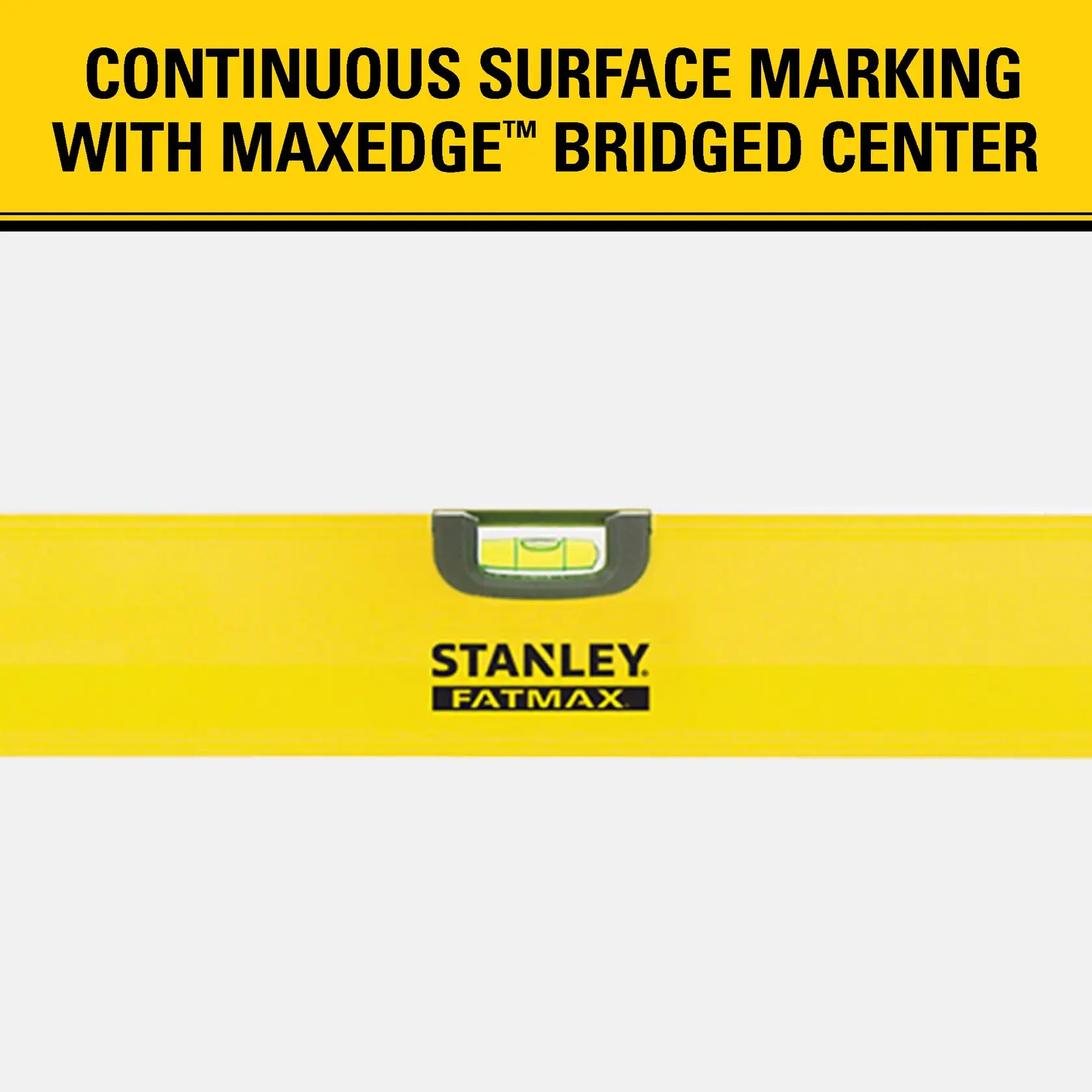 A yellow STANLEY FATMAX level tool with a center vial, featuring the MaxEdge bridged center for continuous surface marking. The background includes text promoting the MaxEdge feature.