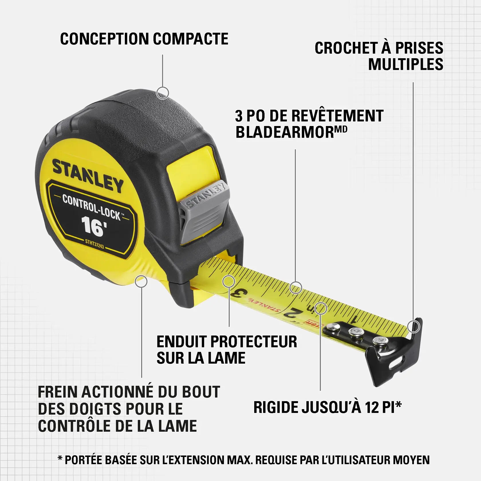 Mètre ruban Stanley Control-Lock 16' avec conception compacte, crochet à prises multiples, 3 pouces de revêtement BladeArmor, enduit protecteur sur la lame, frein actionné du bout des doigts, et rigidité jusqu'à 12 pieds. Les caractéristiques du produit sont mises en avant avec des étiquettes en français.