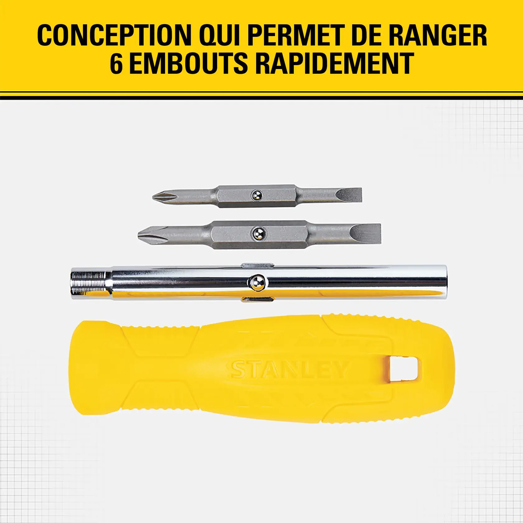 Ensemble de manche de tournevis Stanley, poignée jaune et embouts, présenté avec deux embouts de tournevis à double extrémité et une tige métallique. Le texte en français indique : Conception qui permet de ranger 6 embouts rapidement.
