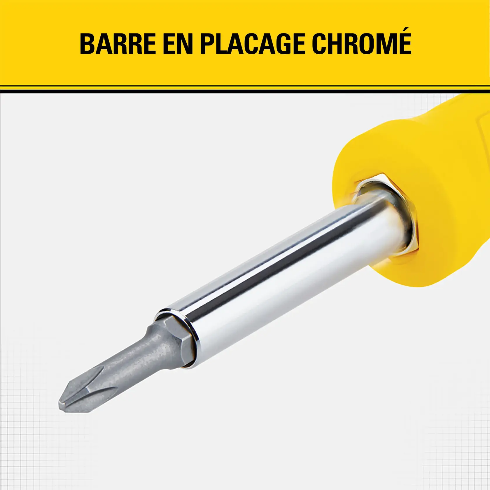 Gros plan sur un tournevis cruciforme à tige chromée avec un manche jaune, texte 'BARRE EN PLACAGE CHROMÉ' en haut.